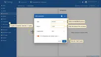 To add a Connector, click the “+” button. In the pop-up window, select the MODBUS option in the “Type” field and enter thename of the connector in the “Name” field. Click the “Add” button to proceed.