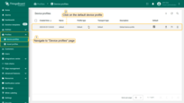 Go to the "Device profiles" page of the "Profiles" section. Then click on the default device profile row to open its details;