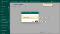 Click the "+" icon at the top right of the corner. Specify your integration and click "Assign" button to assign it to the Edge;
