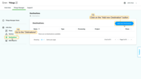 Go to "Destinations" in left menu and click on the "Add new Destination" button;